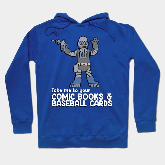 Take me to your Comic Books Baseball Cards Hoodie by Meta Cortex